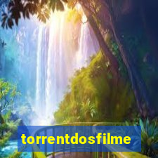 torrentdosfilmes.tv