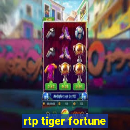 rtp tiger fortune