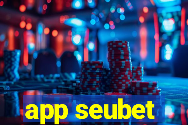 app seubet