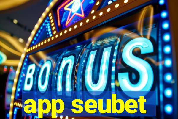 app seubet