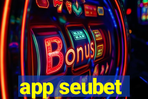 app seubet