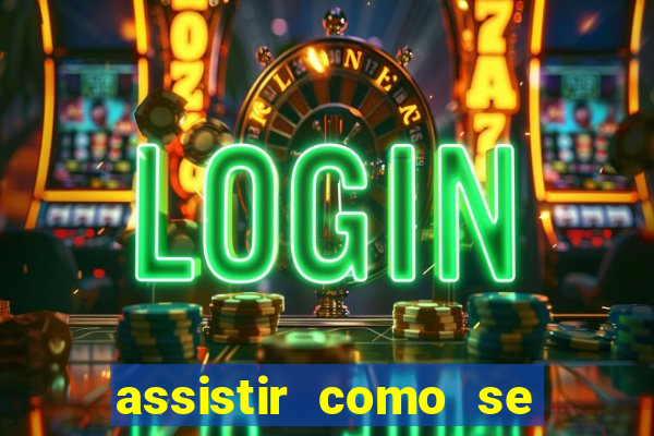assistir como se tornar um conquistador