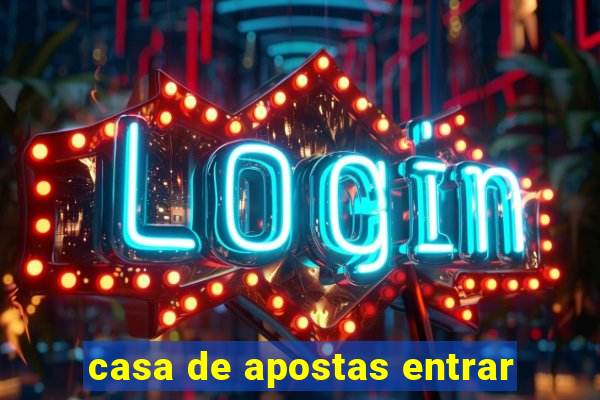 casa de apostas entrar