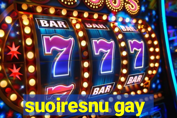 suoiresnu gay