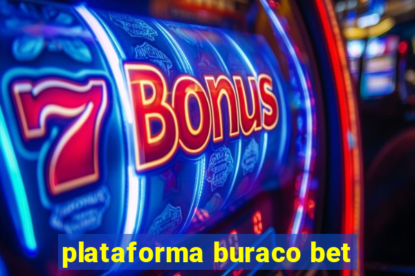 plataforma buraco bet