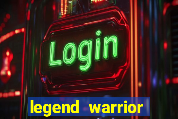 legend warrior dinheiro infinito