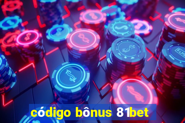 código bônus 81bet