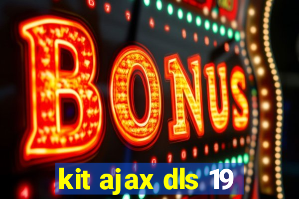 kit ajax dls 19