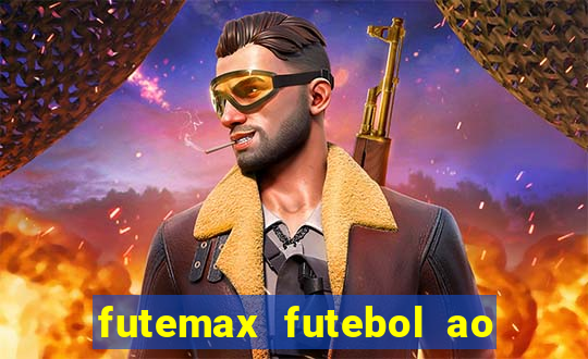 futemax futebol ao vivo online