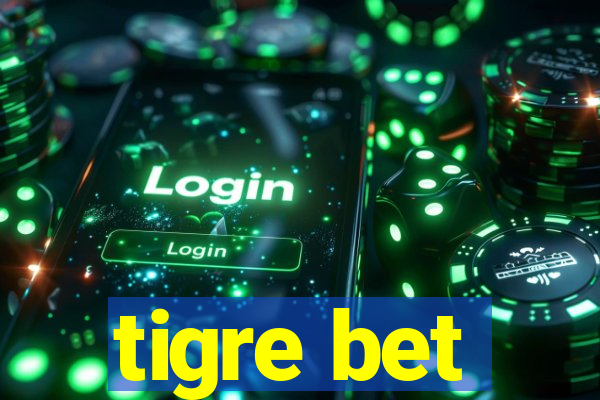 tigre bet