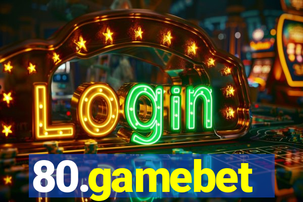 80.gamebet