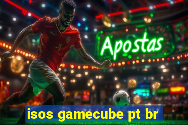 isos gamecube pt br