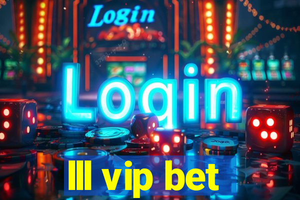 lll vip bet