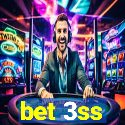 bet 3ss