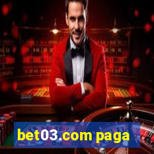 bet03.com paga