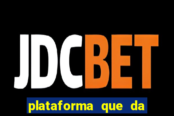 plataforma que da bonus sem deposito