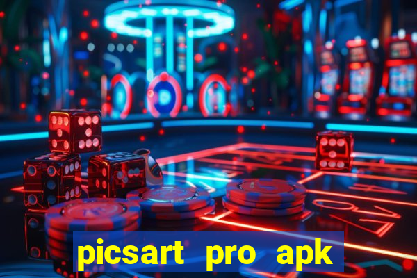 picsart pro apk versão antiga