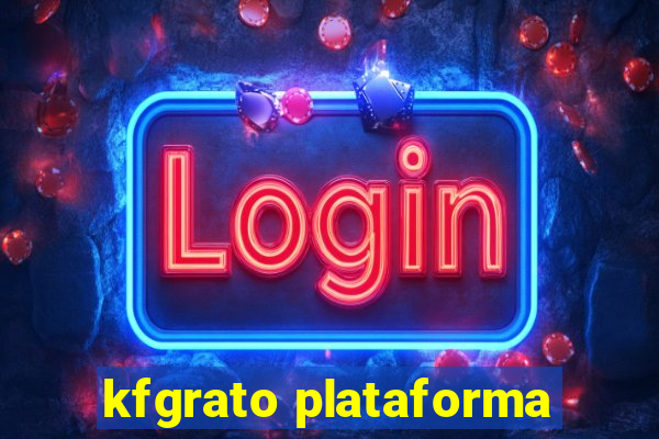 kfgrato plataforma