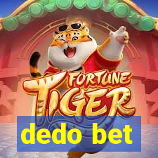 dedo bet