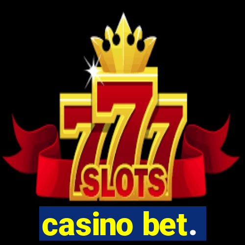 casino bet.