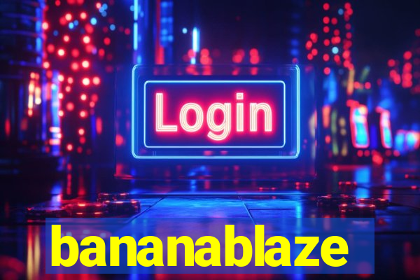 bananablaze