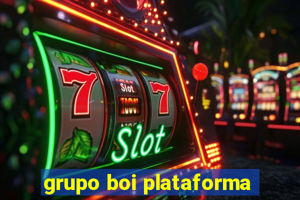 grupo boi plataforma