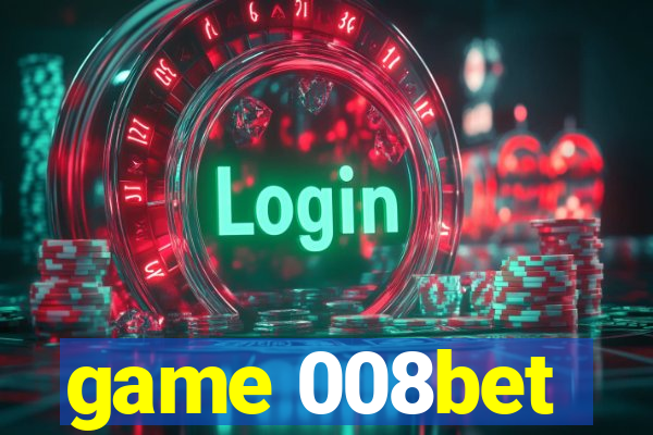 game 008bet
