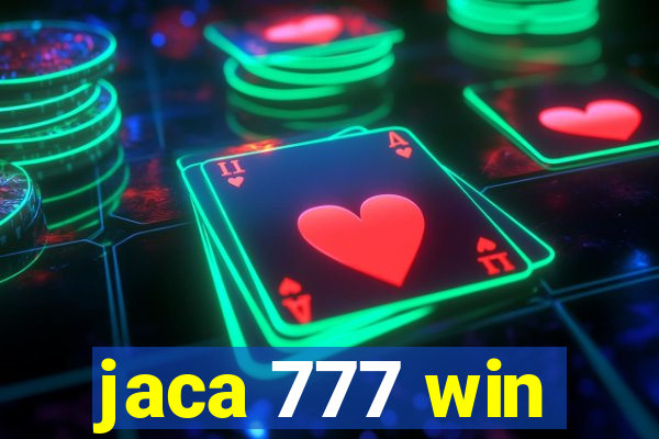 jaca 777 win