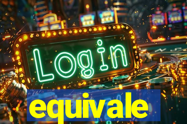 equivale