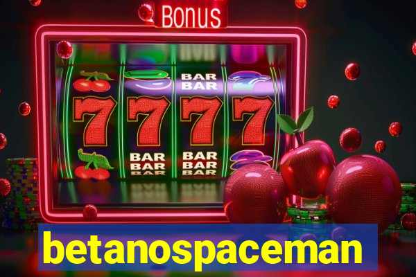 betanospaceman