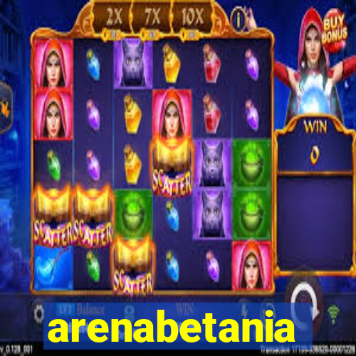 arenabetania
