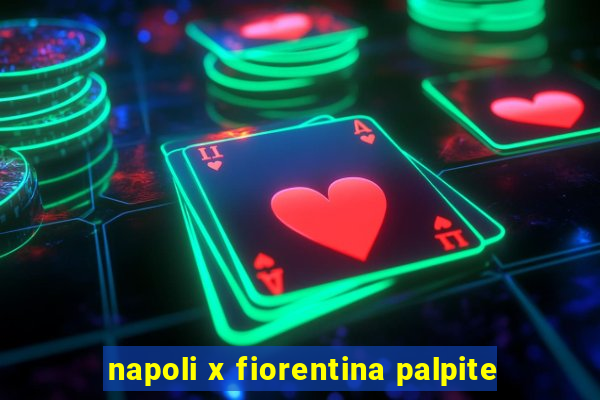 napoli x fiorentina palpite