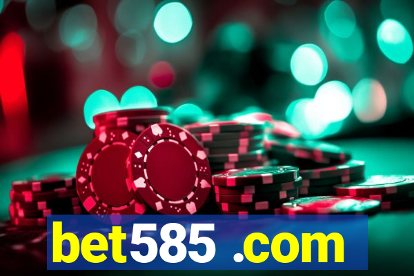 bet585 .com
