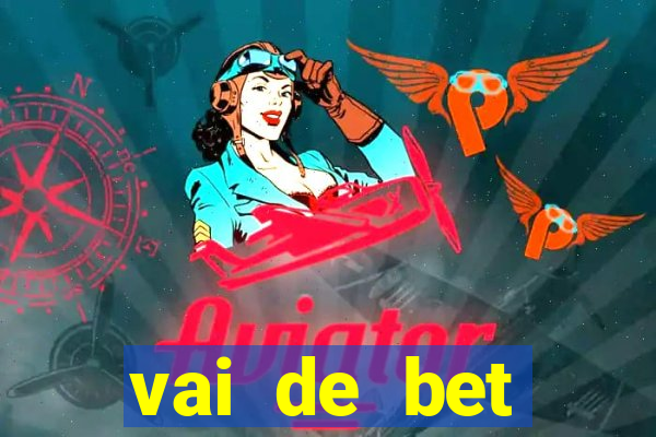 vai de bet plataforma gusttavo lima