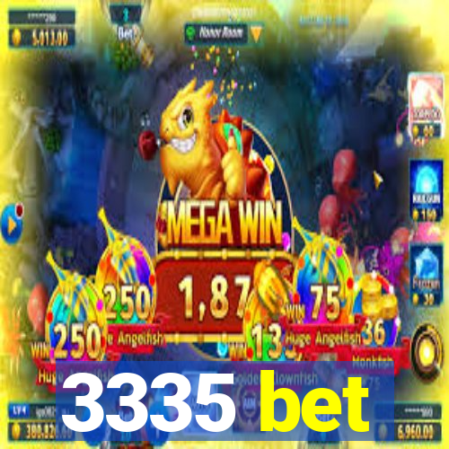 3335 bet
