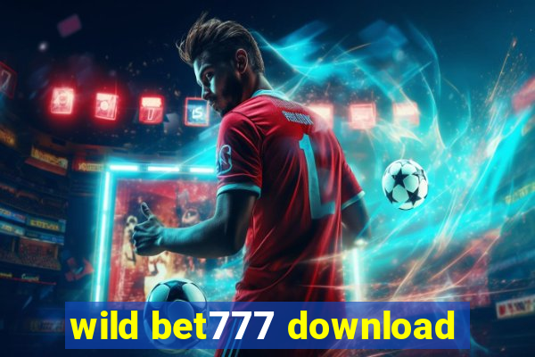 wild bet777 download
