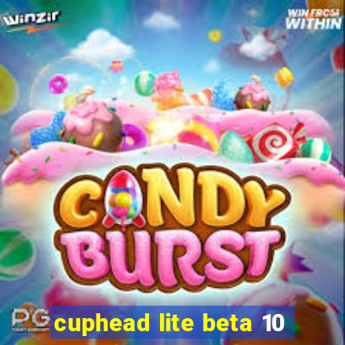 cuphead lite beta 10