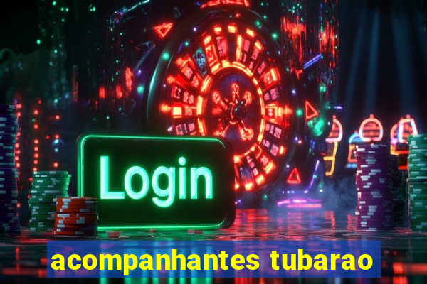 acompanhantes tubarao