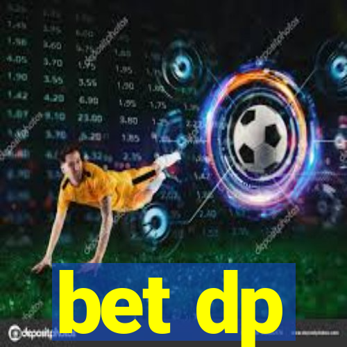 bet dp