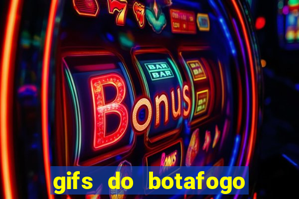 gifs do botafogo para whatsapp