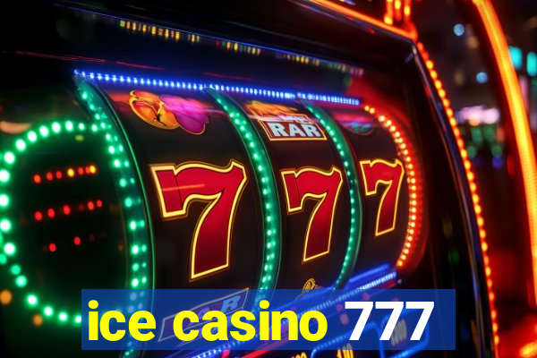 ice casino 777