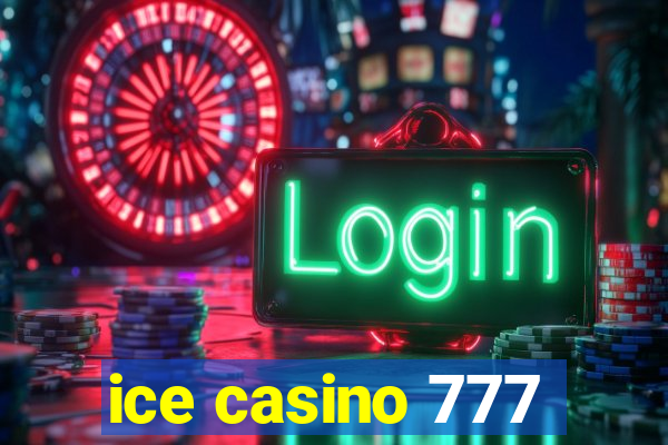 ice casino 777