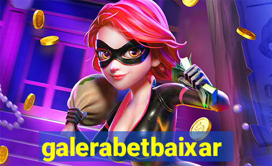 galerabetbaixar
