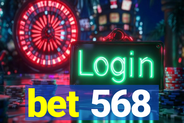 bet 568