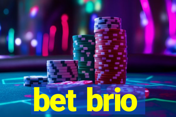bet brio