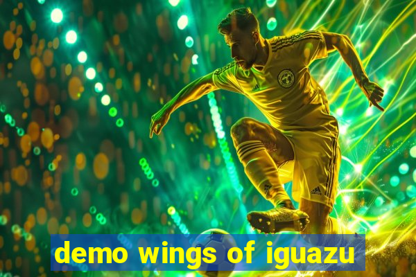 demo wings of iguazu