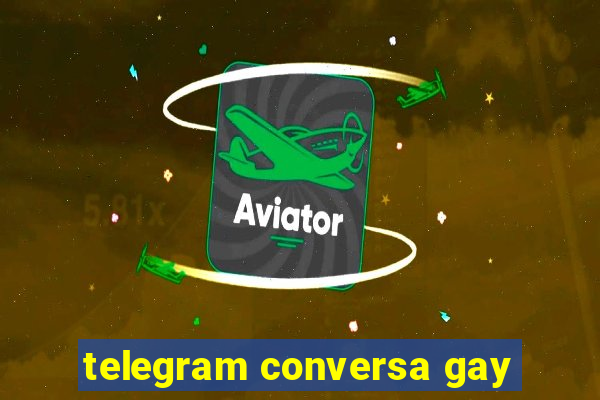 telegram conversa gay