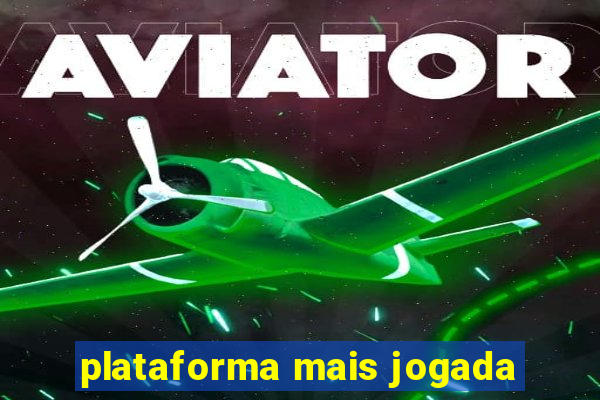 plataforma mais jogada