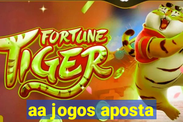 aa jogos aposta