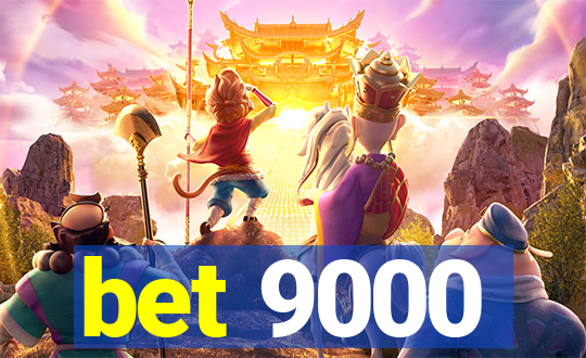 bet 9000